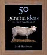 9781847246707-1847246702-50 Genetics Ideas You Really Need to Know