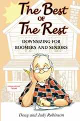 9780994863102-0994863101-The Best of the Rest: Downsizing For Boomers and Seniors