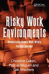 9780754676096-0754676099-Risky Work Environments: Reappraising Human Work Within Fallible Systems