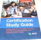9781933013633-193301363X-Certification Study Guide, 6th Edition Preparing for the Certification in Infection Prevention and Control (CIC�) Exam