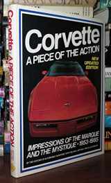 9780915038442-0915038447-Corvette: A Piece of the Action--Impressions of the Marque and the Mystique, 1953-1985 (Automobile Quarterly Library)