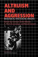 9780521423670-0521423678-Altruism and Aggression: Social and Biological Origins (Cambridge Studies in Social and Emotional Development)
