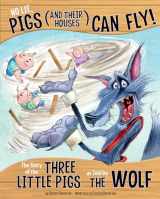 9781479586257-1479586250-No Lie, Pigs (and Their Houses) CAN Fly!: The Story of the Three Little Pigs as Told by the Wolf (Other Side of the Story)