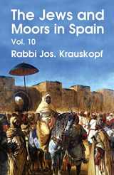 9781639231386-1639231382-The Jews and Moors in Spain, Vol. 10 (Classic Reprint) Paperback