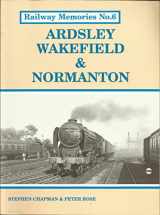 9781871233056-1871233054-Railway Memories: Ardsley, Wakefield and Normanton