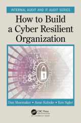 9781138558199-1138558192-How to Build a Cyber-Resilient Organization (Internal Audit and IT Audit)