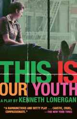 9781468311075-1468311077-This Is Our Youth: Broadway Edition