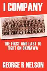 9781410732194-1410732193-I Company: The First and Last to Fight on Okinawa (1st Books Library)