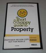 9780314274021-0314274022-A Short & Happy Guide to Property (Short & Happy Guides)