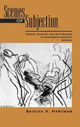 9780195089837-0195089839-Scenes of Subjection: Terror, Slavery, and Self-Making in Nineteenth-Century America (Race and American Culture)