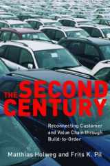 9780262083324-0262083329-The Second Century: Reconnecting Customer and Value Chain through Build-to-Order; Moving beyond Mass and Lean Production in the Auto Industry