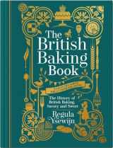 9781681885674-1681885670-The British Baking Book: The History of British Baking, Savory and Sweet