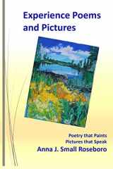 9781096784753-1096784750-Experience Poems and Pictures: Poems that Paint Pictures that Speak