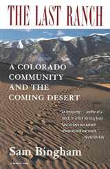 9780156005395-0156005395-The Last Ranch: A Colorado Community and the Coming Desert