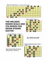 9781545295199-1545295190-The Melodic Minor Scale and its Modes for Seven String Guitar (Basic Scale Guides for Seven String Guitar)