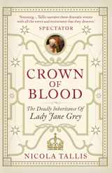 9781782438670-178243867X-Crown of Blood: The Deadly Inheritance of Lady Jane Grey