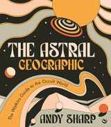 9781786786739-1786786737-The Astral Geographic: The Watkins Guide to the Occult World