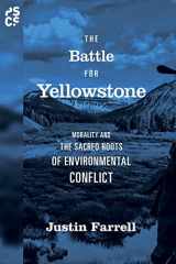 9780691176307-0691176302-The Battle for Yellowstone: Morality and the Sacred Roots of Environmental Conflict (Princeton Studies in Cultural Sociology)