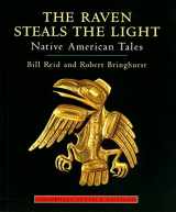 9781570621734-157062173X-The Raven Steals the Light: Native American Tales