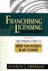 9780814472224-0814472222-Franchising & Licensing: Two Powerful Ways to Grow Your Business in Any Economy