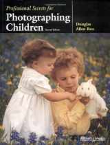 9781584280637-1584280638-Professional Secrets for Photographing Children