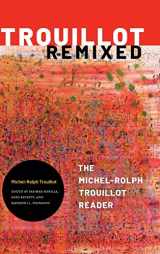 9781478013310-1478013311-Trouillot Remixed: The Michel-Rolph Trouillot Reader