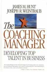 9780761924197-0761924191-The Coaching Manager: Developing Top Talent in Business