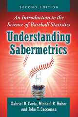 9781476667669-1476667667-Understanding Sabermetrics: An Introduction to the Science of Baseball Statistics, 2d ed.