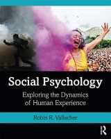 9780815382904-0815382901-Social Psychology: Exploring the Dynamics of Human Experience