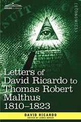 9781616407780-1616407786-Letters of David Ricardo to Thomas Robert Malthus 1810 -1823