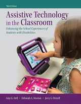 9780134276991-013427699X-Assistive Technology in the Classroom: Enhancing the School Experiences of Students with Disabilities, Loose-Leaf Version (3rd Edition)