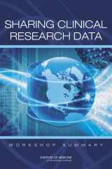 9780309268745-0309268745-Sharing Clinical Research Data: Workshop Summary