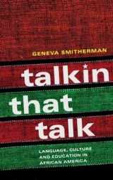 9780415208642-0415208645-Talkin that Talk: Language, Culture and Education in African America