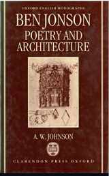 9780198117599-0198117590-Ben Jonson: Poetry and Architecture (Oxford English Monographs)
