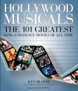 9781579128487-1579128483-Hollywood Musicals: The 101 Greatest Song-and-Dance Movies of All Time