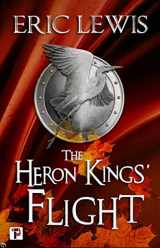 9781787586987-1787586987-The Heron Kings' Flight