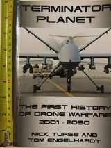 9781477475942-147747594X-Terminator Planet: The First History of Drone Warfare, 2001-2050