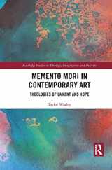 9781032083131-1032083131-Memento Mori in Contemporary Art (Routledge Studies in Theology, Imagination and the Arts)