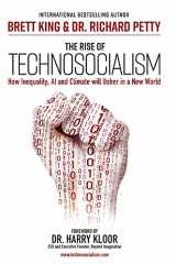 9789814868952-9814868957-The Rise of Technosocialism: How Inequality, AI and Climate will Usher in a New World