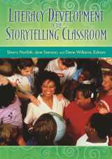 9781591586944-1591586941-Literacy Development in the Storytelling Classroom
