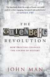 9780553819663-0553819666-The Gutenberg Revolution: How Printing Changed the Course of History