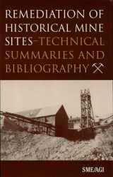 9780873351621-0873351622-Remediation of Historical Mine Sites-Technical Summaries and Bibliography