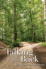 9781607329756-1607329751-Talking Back: Senior Scholars and Their Colleagues Deliberate the Past, Present, and Future of Writing Studies