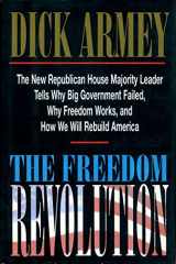 9780895264695-0895264692-The Freedom Revolution: The New Republican House Majority Leader Tells Why Big Government Failed, Why Freedom Works, and How We Will Rebuild America