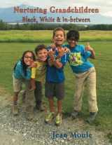 9781517758523-1517758521-Nurturing Grandchildren: Black, White and In-between