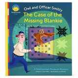 9781680529531-1680529536-The Case of the Missing Blankie: The Owl and Officer Smitty (Smithsonian Kids: Children's Storybook)