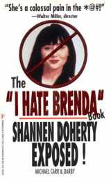 9781558177970-1558177973-The "I Hate Brenda" Book/Shannen Doherty Exposed!