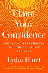 9781982196684-1982196688-Claim Your Confidence: Unlock Your Superpower and Create the Life You Want