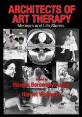 9780398076863-0398076863-Architects of Art Therapy: Memoirs and Life Stories