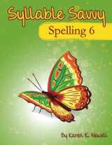9780975499733-0975499734-Syllable Savvy Spelling - Level 6: THe Score Soaring Way to Spell